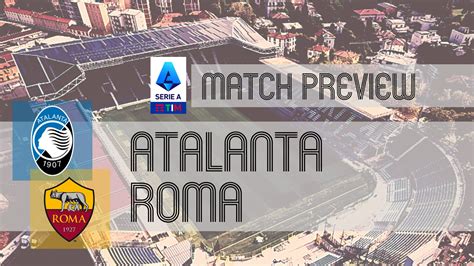 Preview: Juventus vs Roma – Team News, Lineups & Prediction.